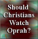 Should Christians Watch Oprah? Click Here To Read!