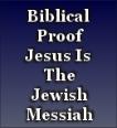 Jesus is the Jewish Messiah - Click Here