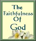 THE FAITHFULNESS OF GOD - Devotional .. CLICK HERE!
