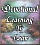 Learning to Lean on Jesus